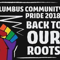 Rainbow colored fist and words Columbus Community Pride 2018 Back to our Roots